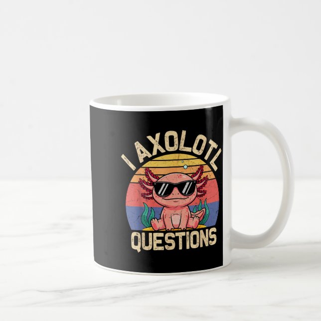 Caneca De Café I Axolotl Questions Shirt Adults Youth Kids Retro  (Direita)