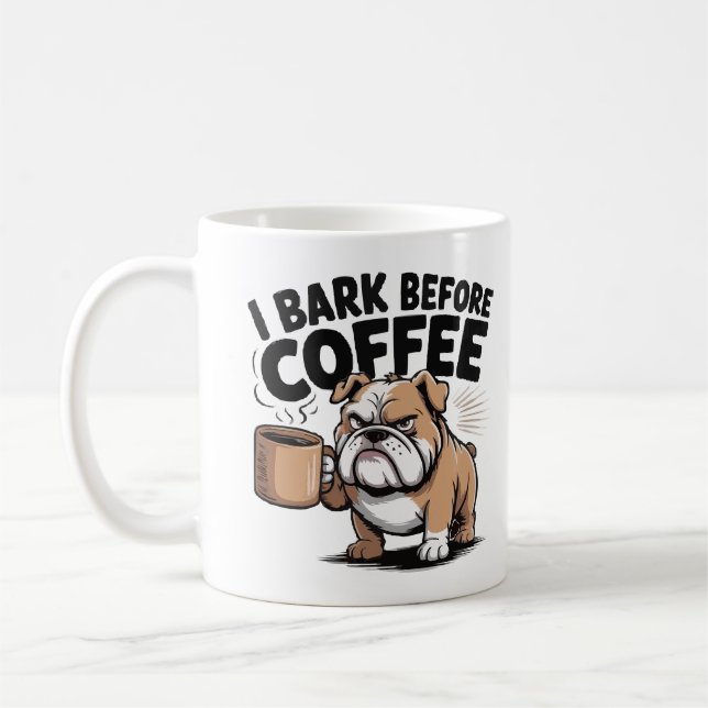 Caneca De Café I Bark Before Coffee Mug – Funny Dog Lover Cartoon (Esquerda)