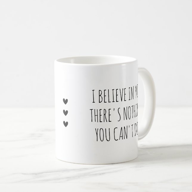 Caneca De Café I Believe in  You Self-Care Encouragement (Frente Esquerda)