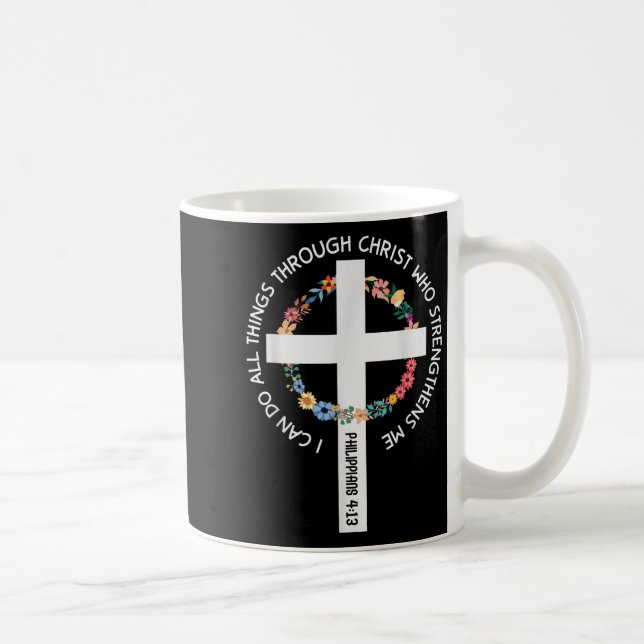 Caneca De Café I Can Do All Things Through Christ Who Strengthens (Direita)