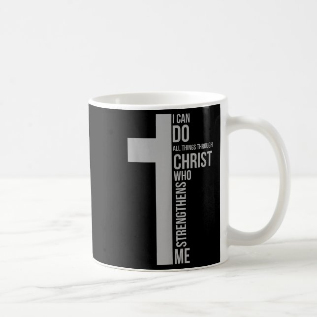 Caneca De Café I Can Do All Things Through Christ Who Strengthens (Direita)
