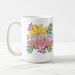 Caneca De Café I Can Do Anything motivational design
