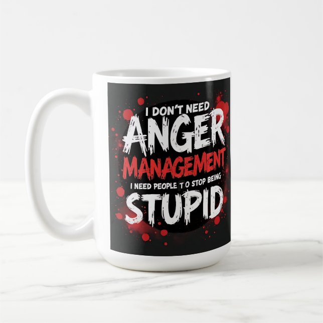 Caneca De Café I Don’t Need Anger Management (Esquerda)