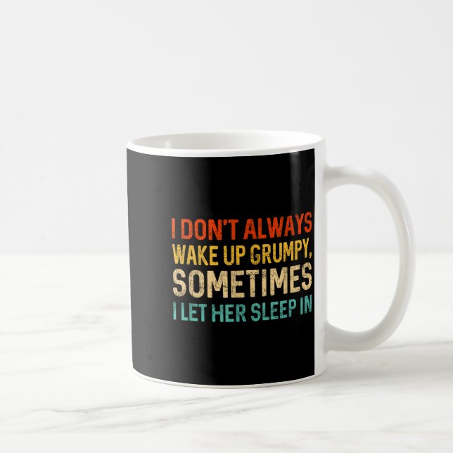 Caneca De Café I Don't Always Wake Up Mpy, Mens Humor Funny Husba (Direita)