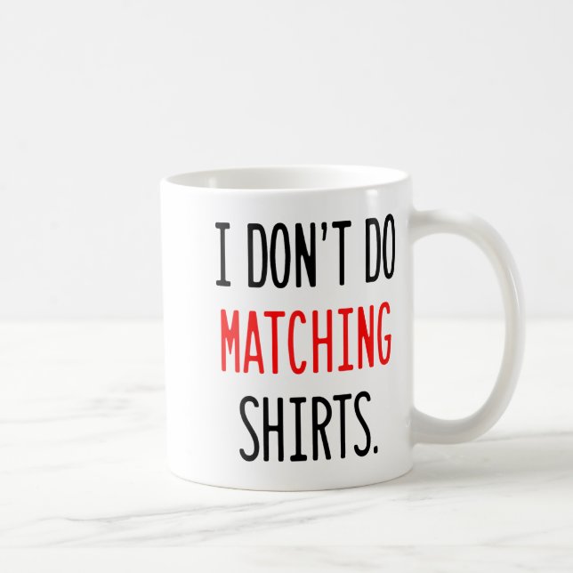 Caneca De Café I Don't Do Matching Hearts Valentines Day Couples  (Direita)
