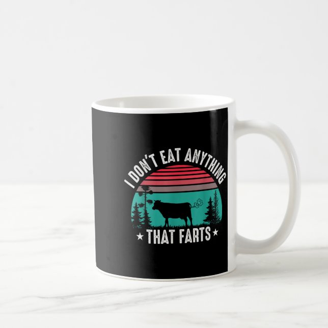 Caneca De Café I Don't Eat Anything That Farts  (Direita)