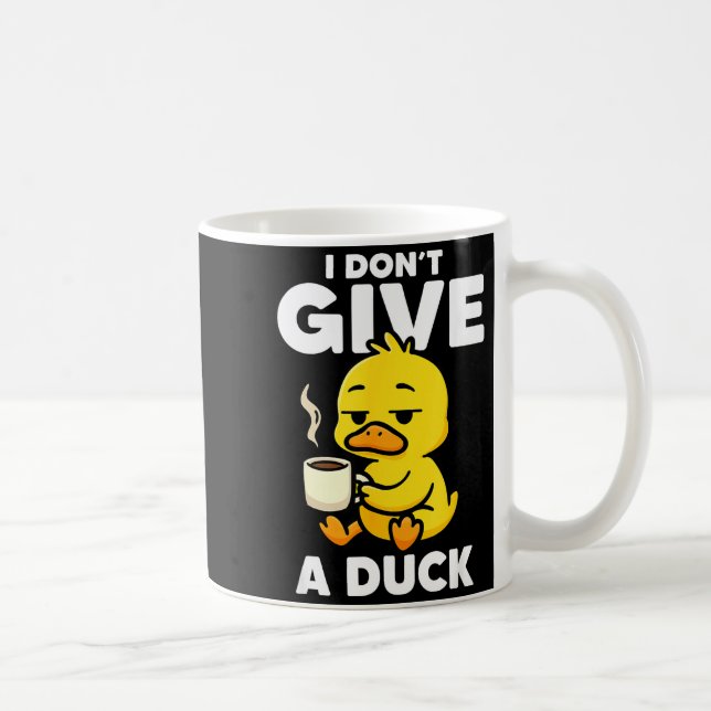 Caneca De Café I Don't Give A Duck Lover Funny Duck Owner Rude I  (Direita)