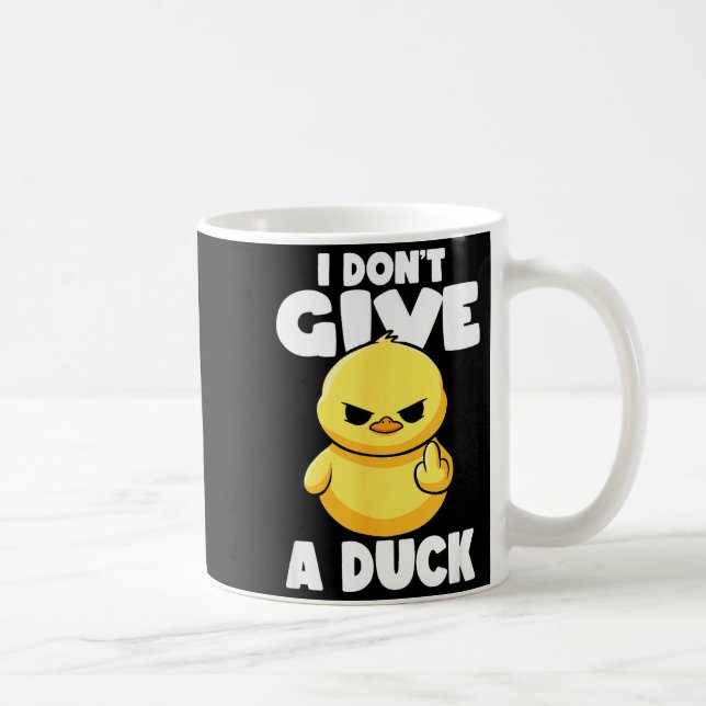 Caneca De Café I Don't Give A Duck Lover Funny Duck Owner Rude I  (Direita)