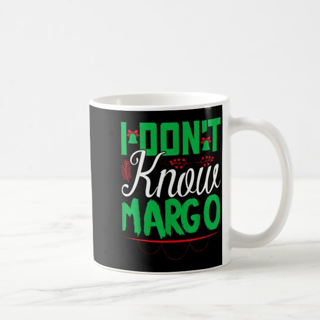 Caneca De Café I Don't Know-margo Ugly Sweater Funny Christmas Fo (Direita)