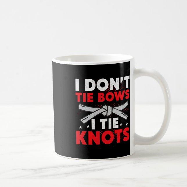 Caneca De Café I Don't Tie Bows I Tie Knots Karate Karateka  (Direita)