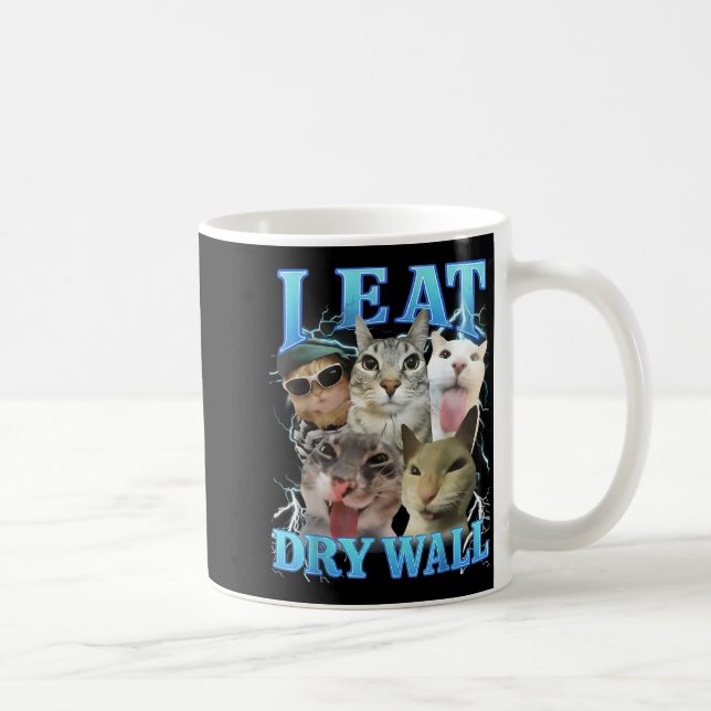 Caneca De Café I Eat Dry Wall Funny Cat Meme  (Direita)