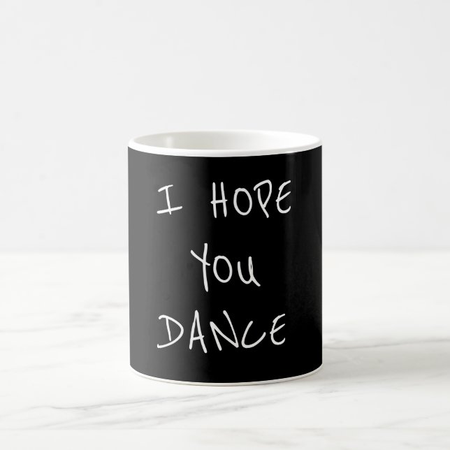 CANECA DE CAFÉ **I ESPERO QUE VOCÊ DANÇA** CAFÉ MUG (Centro)