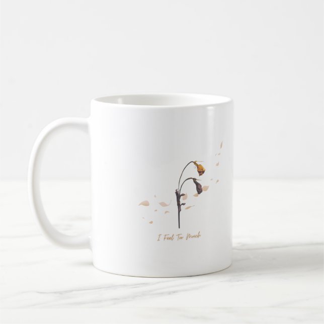 Caneca De Café I Feel Too Much _ Quiet Heart Mug (Esquerda)