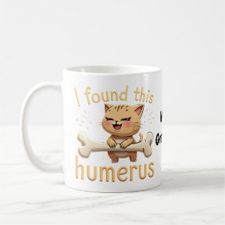 Caneca De Café I Found This Humerus A Punny Tale of Bones & Humor
