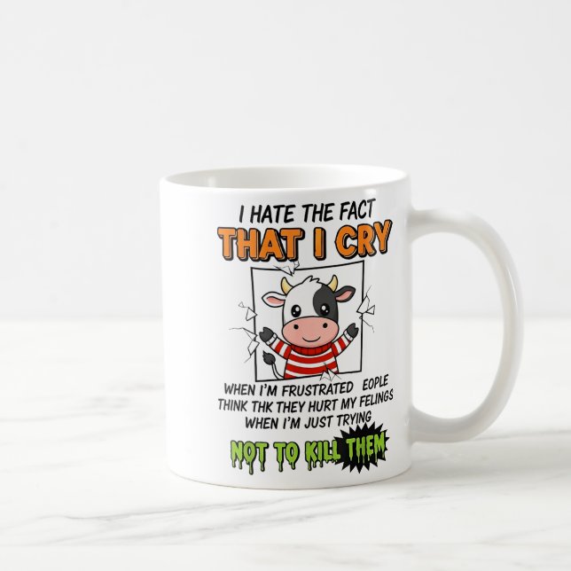 Caneca De Café I Hate The Fact That I Cry When I'm Frustrated Peo (Direita)
