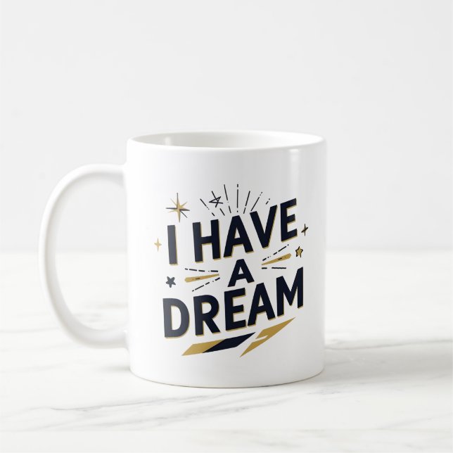 Caneca De Café I Have a Dream Inspirational Typography Design (Esquerda)