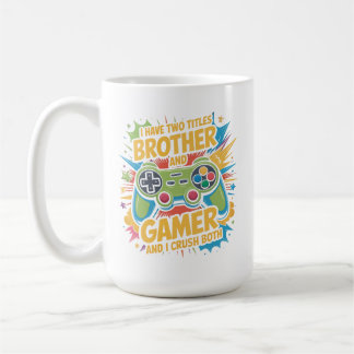 Caneca De Café I have two titles brother and gamer Boy Kids