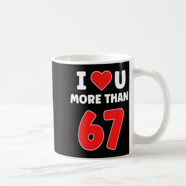 Caneca De Café I Heart U More Than 67 Valentines 67 Meme Premium  (Direita)