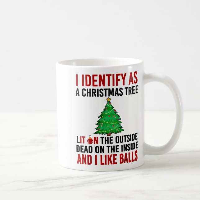Caneca De Café I Identify As A Christmas Tree Lit On The Outside  (Direita)
