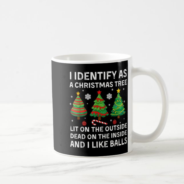 Caneca De Café I Identify As A Christmas Tree Lit On The Outside  (Direita)