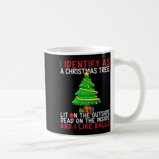 Caneca De Café I Identify As A Christmas Tree Lit On The Outside  (Direita)