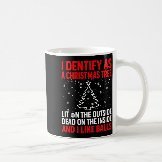 Caneca De Café I Identify As A Christmas Tree Lit On The Outside  (Direita)