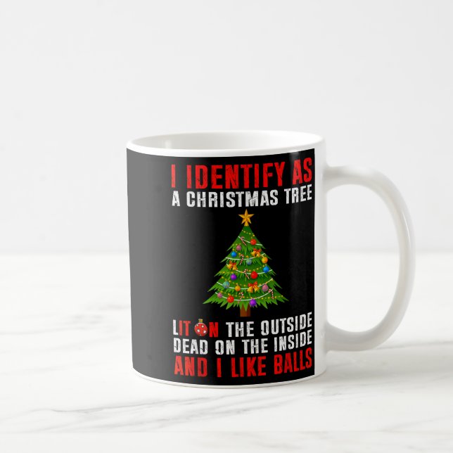 Caneca De Café I Identify As A Christmas Tree Lit On The Outside  (Direita)