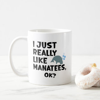 Caneca De Café I Just Really Like Manatees, Ok?