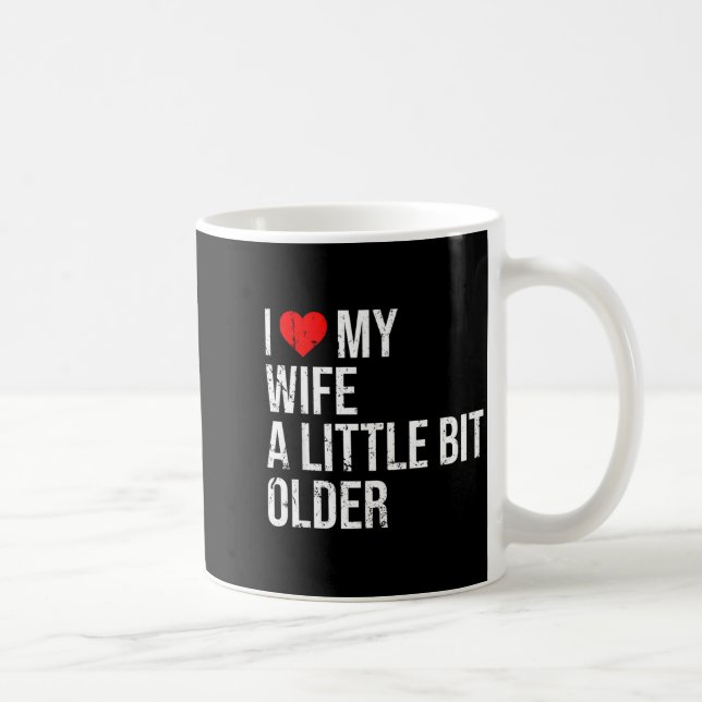 Caneca De Café I Like My Wife A Little Bit Older Funny Saying Mar (Direita)