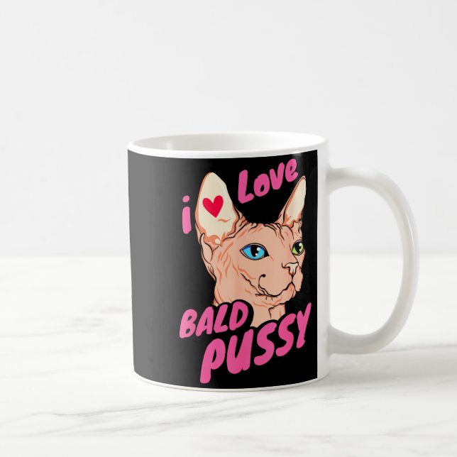 Caneca De Café I Love Bald Adult Humor Joke Funny Hairless Cat Lo (Direita)
