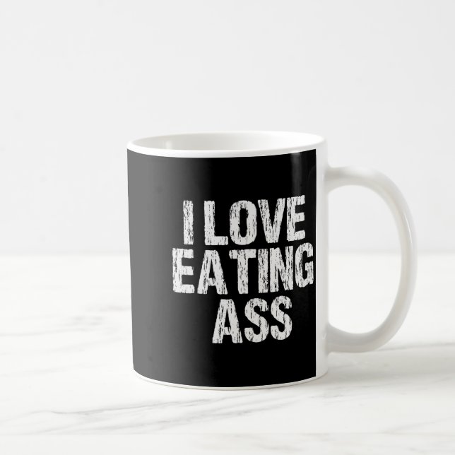 Caneca De Café I Love Eating Funny Y Adult Distressed Profanity  (Direita)