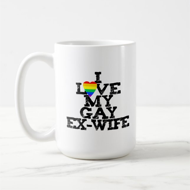 Caneca De Café I Love My Gay Ex Wife Funny Post-Divorce Energy (Esquerda)