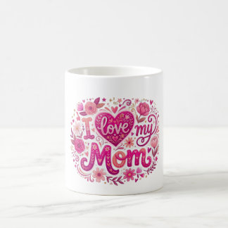 Caneca De Café I love my mom