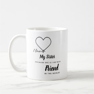 Caneca De Café I Love My SISTER - Best Friend Personalized Gift