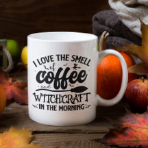 I Love the Smell Coffee Funny Witch Halloween