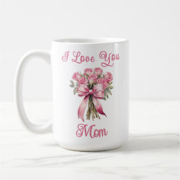 Caneca De Café I Love You Mom Pink Rose Mug – Mother's Day Gift