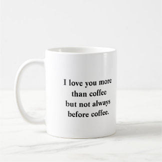 Caneca De Café I love you more than coffee 