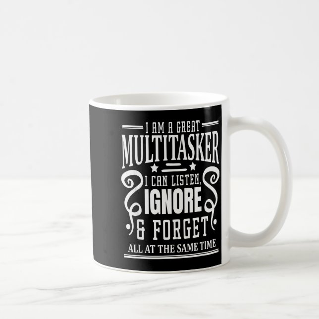 Caneca De Café I’m A Great Multitasker, Sarcastic Quotes Funny  (Direita)