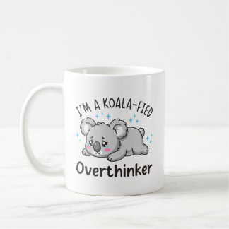Caneca De Café I’m A Koala-fied Overthinker - Cute Sad Koala