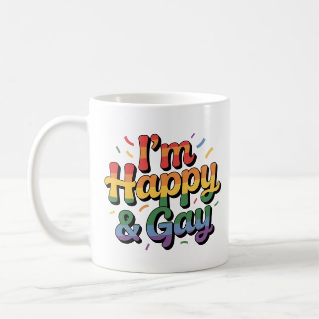 Caneca De Café “I’m Happy & Gay” Mug – Funny, Proud & Fabulous (Esquerda)