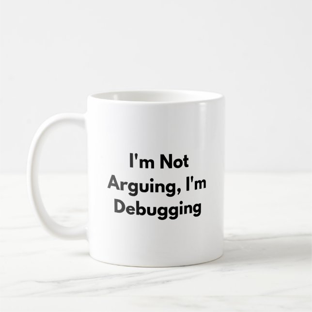 Caneca De Café I’m Not Arguing I’m Debugging Mug – Funny Develope (Esquerda)