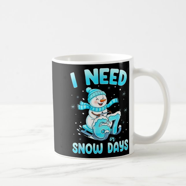 Caneca De Café I Need 6 7 Snow Days Christmas Snowman Teacher Stu (Direita)