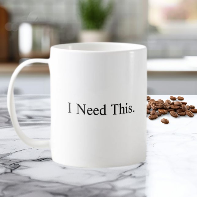 Caneca De Café I Need This Coffee Mug (Criador carregado)