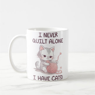 Caneca De Café I Never Quilt Alone I Have Cats - Quilter Sewing Q