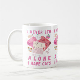 Caneca De Café I Never Sew Alone I Have Cats - A Cat Sewing 