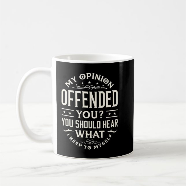 Caneca De Café I Offended You Offensive Person.png (Esquerda)