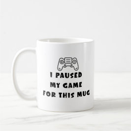 Caneca De Café I Paused My Game For This Mug Funny Gamer Coffee