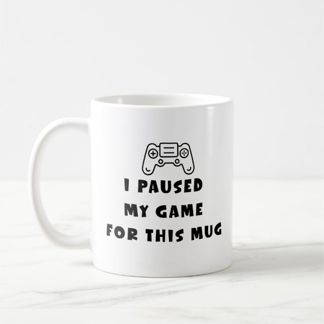 Caneca De Café I Paused My Game For This Mug Funny Gamer Coffee (Esquerda)