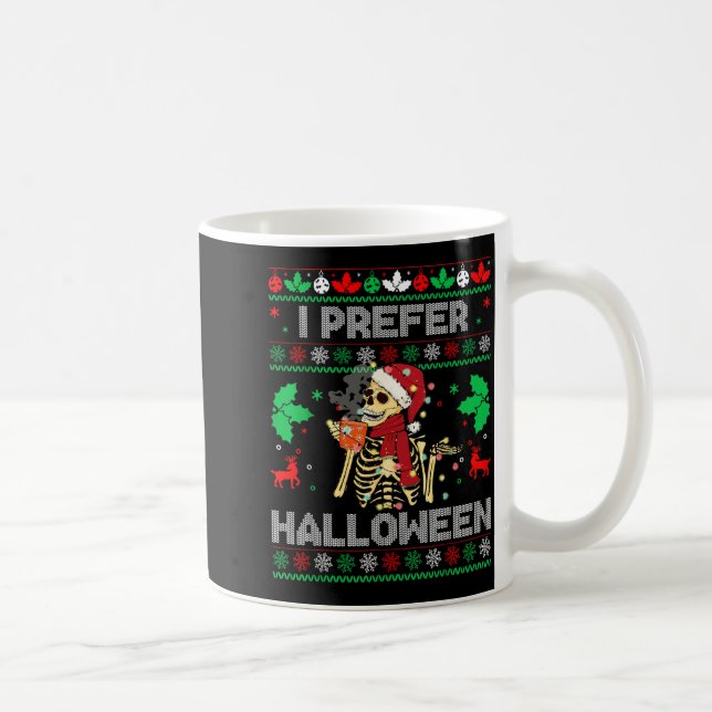 Caneca De Café I Prefer Halloween Christmas Sweater Funny Holiday (Direita)