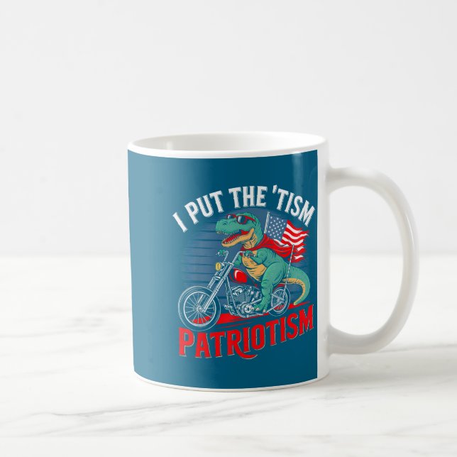 Caneca De Café I Put The Tism In Patriotism Motorcycle Dinosaur  (Direita)